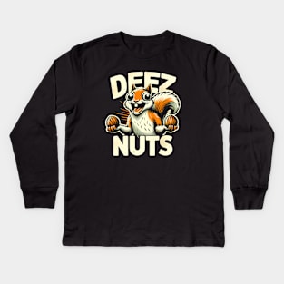 Funny Squirrel 'Deez Nuts' T-Shirt: Hilarious Nutty Humor Tee Kids Long Sleeve T-Shirt